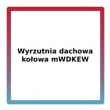 Wyrzutnia dachowa kołowa mWDKEW